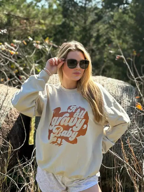 IT'S ALL GRAVY BABY SWEATSHIRT